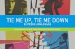 Tie me up, tie me down By Pedro AMALDOVAR
