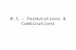 0.5 – Permutations & Combinations