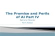 The Promise and Perils of  AI  Part IV