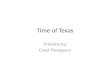 Time of  T exas