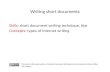 S kills :  short document writing  technique, tips C oncepts : types of Internet writing