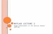 Matlab  Lecture 2