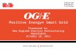 Positive Energy® Smart Grid Presented to: New England Electric Restructuring Roundtable