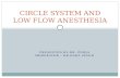 CIRCLE SYSTEM AND LOW FLOW ANESTHESIA