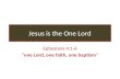 Jesus is the One Lord