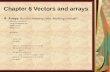Chapter 6 Vectors and arrays :