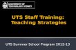 UTS Staff Training:  Teaching Strategies