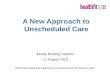 A New Approach to  Unscheduled Care