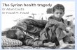 The Syrian health tragedy Dr  Adam Coutts Dr Fouad  M.  Fouad