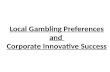 Local Gambling Preferences and  Corporate  Innovative Success