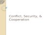 Conflict, Security, & Cooperation