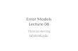 Error Models Lecture 06