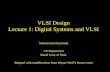 VLSI Design Lecture 1: Digital Systems and VLSI
