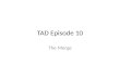TAD Episode 10