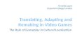 Translating, Adapting and Remaking in Video Games