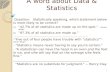 A word about Data & Statistics