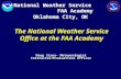 National Weather Service               FAA Academy  Oklahoma City, OK