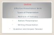 Outline Effective Presentation Skills Types of Presentation Methods of Delivery