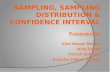 SAMPLING, SAMPLING DISTRIBUTION & CONFIDENCE INTERVAL