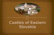 Castles of Eastern  Slovakia