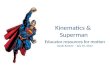 Kinematics &  Superman