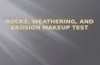 Rocks, Weathering, and Erosion Makeup Test