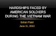 Hardships faced by American Soldiers During the Vietnam War