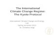 The International  Climate Change  Regime: The Kyoto  Protocol