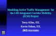 Modeling Active Traffic Management  for the I-80 Integrated Corridor Mobility (ICM) Project