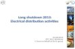 Long shutdown 2013: Electrical distribution activities