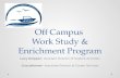 Off Campus  Work Study & Enrichment Program