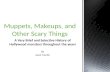 Muppets, Makeups, and Other Scary Things