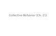 Collective Behavior (Ch. 21)