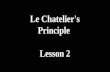Le Chatelier's Principle  Lesson 2