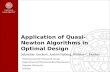 Application of Quasi-Newton Algorithms in Optimal Design