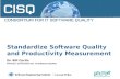 Standardize Software  Quality and  Productivity Measurement