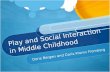 Play and Social Interaction in  Middle  Childhood