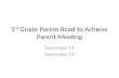 3 rd  Grade Parent Read to Achieve Parent Meeting