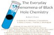 The Everyday Phenomena of Black  Hole Chemistry