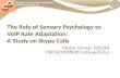 The Role of Sensory Psychology to VoIP  Rate Adaptation :  A  Study on Skype Calls