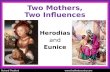Two Mothers, Two Influences