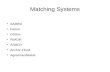Matching Systems