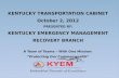 KENTUCKY TRANSPORTATION CABINET October 2, 2012 PRESENTED BY: KENTUCKY EMERGENCY MANAGEMENT