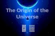The Origin  of the  Universe
