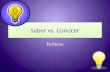 Saber vs.  Conocer