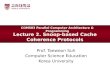 Lecture 2. Snoop-based Cache Coherence Protocols