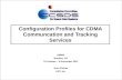 Configuration Profiles for CDMA Communcation and Tracking Services