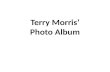 Terry Morris’ Photo Album