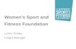 Women’s Sport and Fitness Foundation Lynne Tinsley Insight Manager