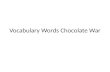 Vocabulary Words Chocolate War
